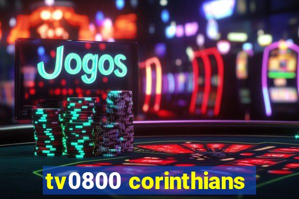 tv0800 corinthians